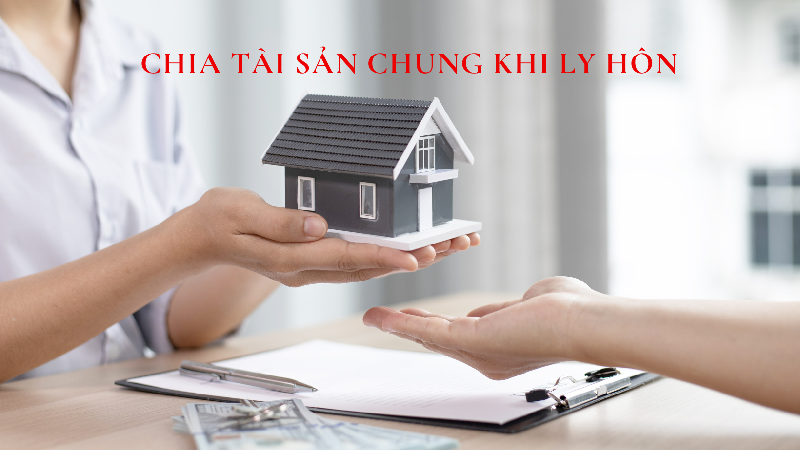 CHIA TÀI SẢN CHUNG KHI LY HÔN