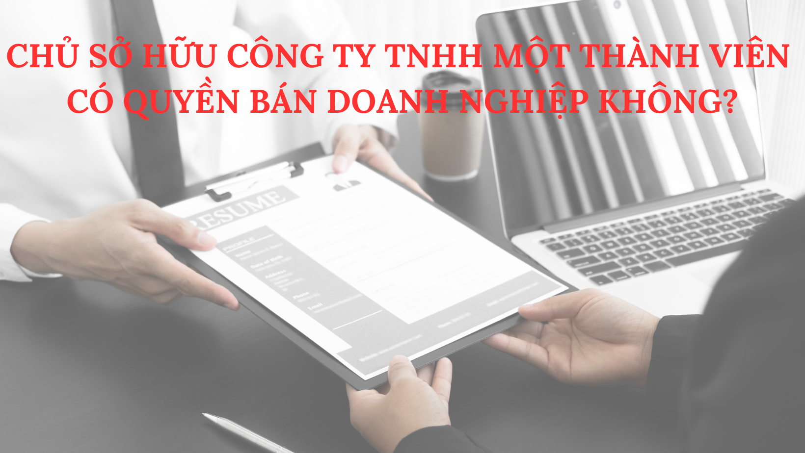 CHỦ SỞ HỮU CÔNG TY TNHH MỘT THÀNH VIÊN CÓ QUYỀN BÁN DOANH NGHIỆP KHÔNG?